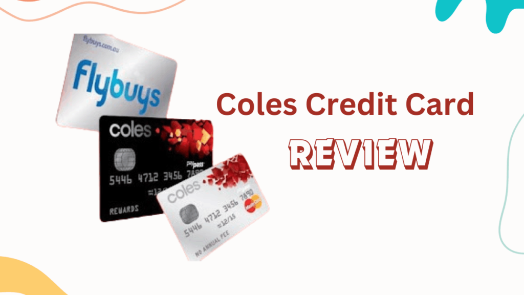 Coles Credit Card review